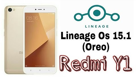 Redmi Y1 | Lineage Os 15.1 (Oreo) | Preview