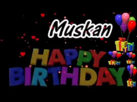 Muskan Happy Birthday Song With Name Muskan Happy Birthday Song Happy Birthday Song Youtube