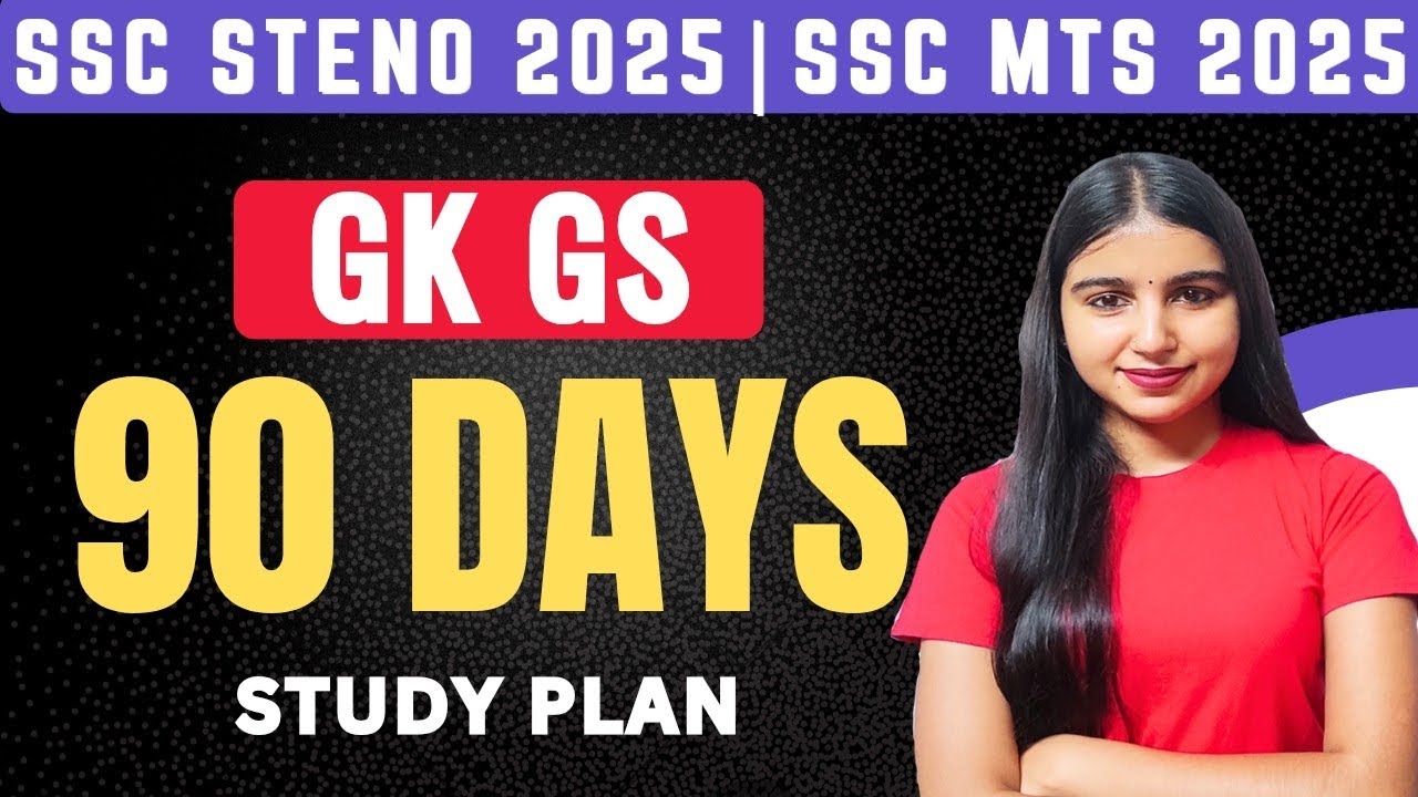 90 DAYS GS STUDY PLAN FOR SSC STENO 2025 AND SSC MTS 2025 | 90 DAYS GK ...