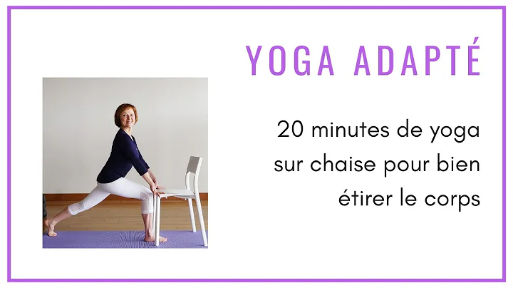 20 minutes de yoga sur chaise pour bien tirer le c...