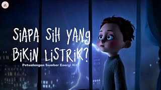 Siapa Sih yang Bikin Listrik? | Petualangan Sumber Energi Kita (PLTA, PLTB, Panas Bumi, Surya) 💡