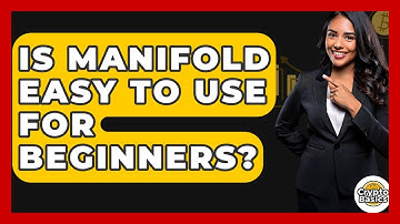 Is Manifold Easy To Use For Beginners? - CryptoBasics360.com