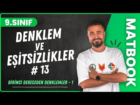 Birinci Dereceden Denklemler 1 | Denklem ve Eşitsizlikler 13 | 9.SINIF MATEMATİK MatBook | 2024