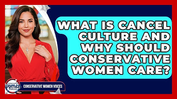 What Is Cancel Culture And Why Should Conservative Women Care? - Conservative Women Voices