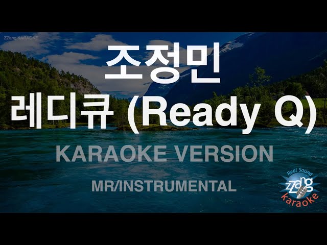 [짱가라오케/노래방] 조정민-레디큐 (Ready Q) (MR/Instrumental) [ZZang KARAOKE] class=