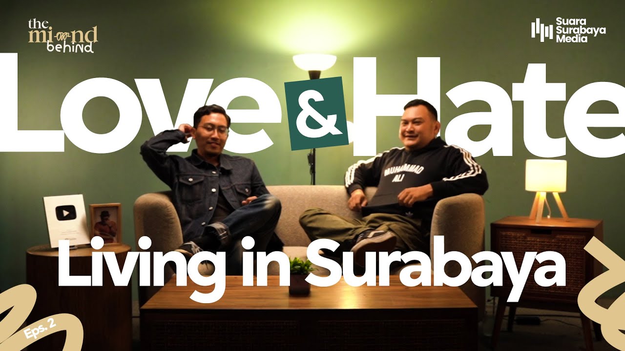 Lika, Liku, Luka Hidup di Surabaya | The Mind Behind Podcast