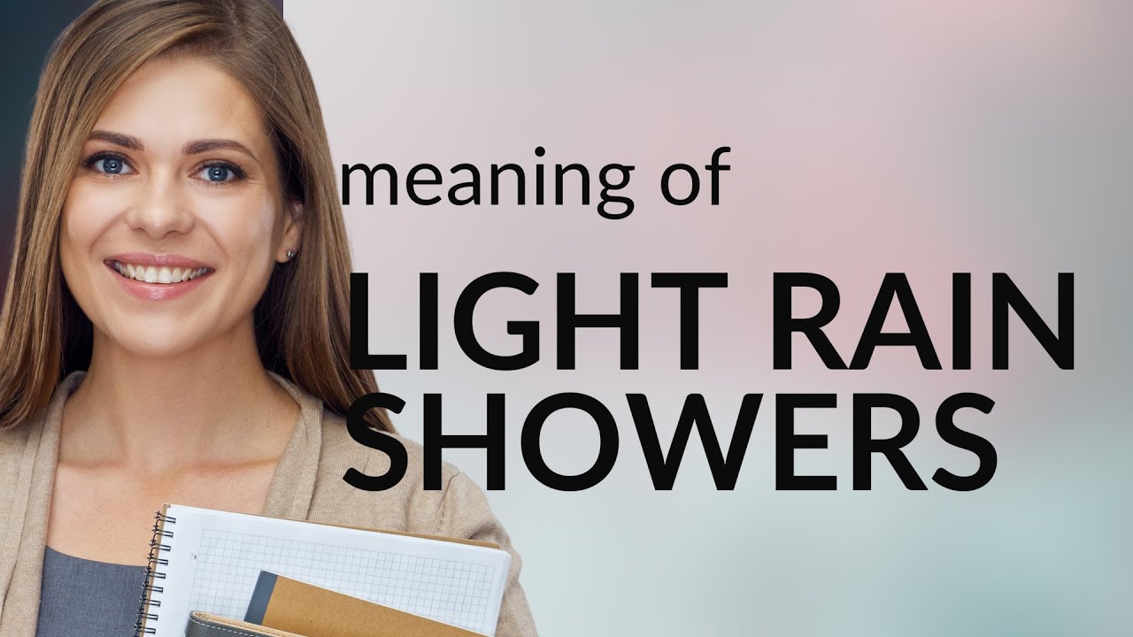 Understanding Weather Terms: "Light Rain Showers"