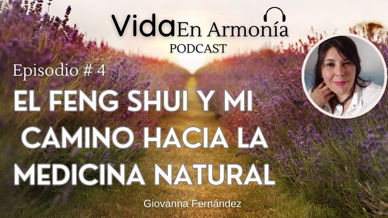 El FENG SHUI Y MI CAMINO HACIA LA MEDICINA NATURAL - YouTube