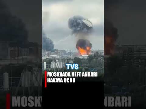 MOSKVADA NEFT ANBARININ VURULMA ANI
