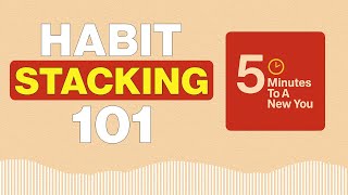 Habit Stacking 101