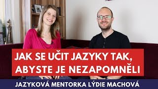 Jak se učit jazyky tak, abyste je nezapomněli? Rozhovor s jazykovou mentorkou Lýdiou Machovou