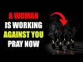 ⚠️ GOD WARNS: A WOMAN IS WORKING AGAINST YOU — SAY THIS PRAYER NOW!