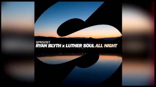Обложка Ryan Blyth X Luther Soul All Night Extended Mix FREE DOWNLOAD Скачать Ryan Blyth X Luther Soul All Night Extended Mix FREE DOWNLOAD