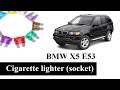 BMW X5 E53 Cigarette Power Outlet Not Working How To Repair