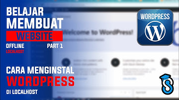 Cara Menginstal Wordpress di Localhost | Belajar Membuat Website Offline
