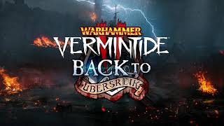 Warhammer Vermintide 2 Back to Ubersreik - Sneaking Around the Skaven OST