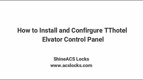 How to Install and Confirgure TThotel Elvator Control Panel