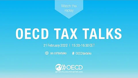 OECD Tax Talks #19 - Centre for Tax Policy and Administration - DayDayNews