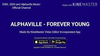 Alphaville - Forever Young (Original Song MP4 Audio By KineMaster Video Editor Incorporated) screenshot 5