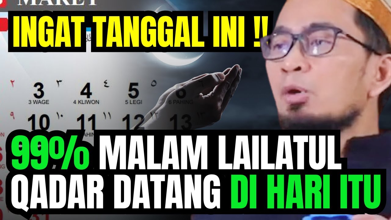 INGAT TANGGAL INI !! 99% MALAM LAILATUL QADAR DATANG DI HARI INI - USTADZ ADI HIDAYAT