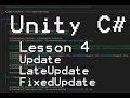Unity c# Update,LateUpdate, FixedUpdate  الدرس الرابع 4#