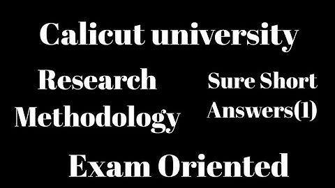Calicut university, Research Methodology, Sure short Answers (1), Exam Oriented, 6th Sem, Bcom, Bba