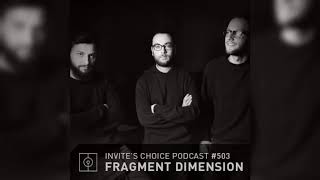 Invites Choice Podcast 503 - Fragment Dimension