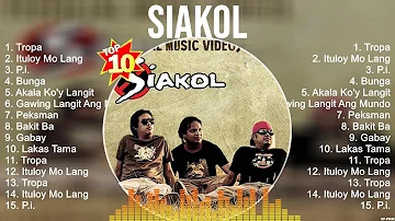 Siakol 2024 ~ Siakol Full Album ~ Siakol OPM Full Album 2024