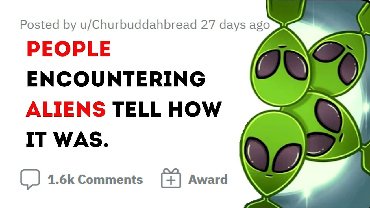 People ABDUCTED by ALIENS tell what they saw. | Reddit stories