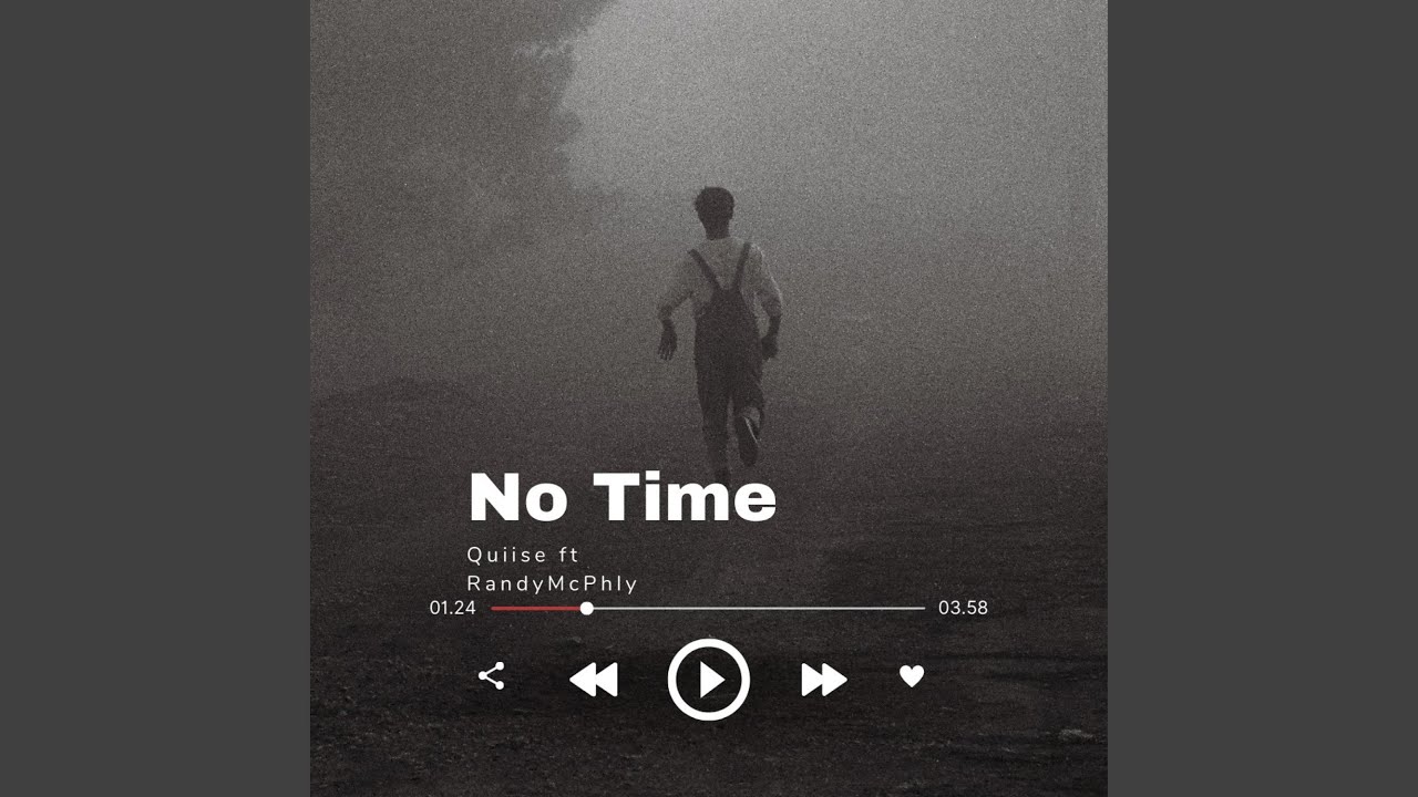 No Time (feat. RandyMcPhly)