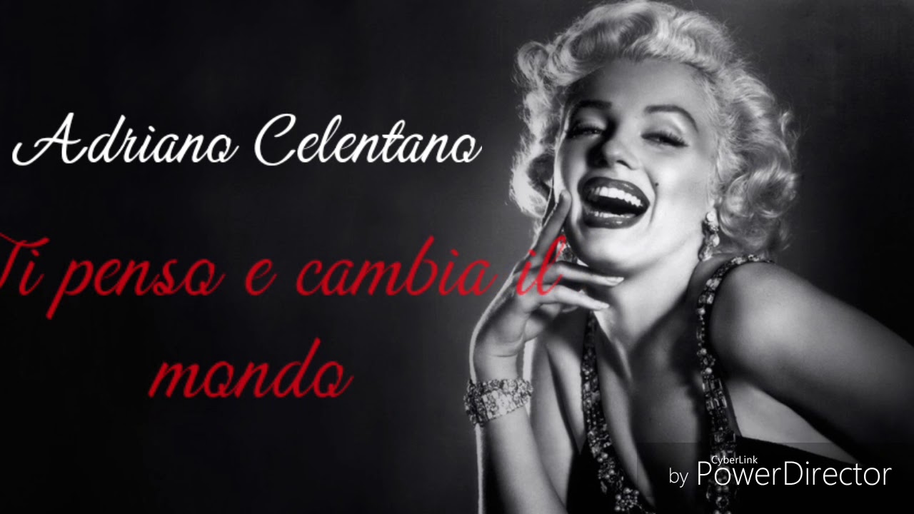 Ti penso e cambia il mondo (con testo 17)Adriano Celentano YouTube Ti penso e cambia il mondo (con testo 17)Adriano Celentano YouTube