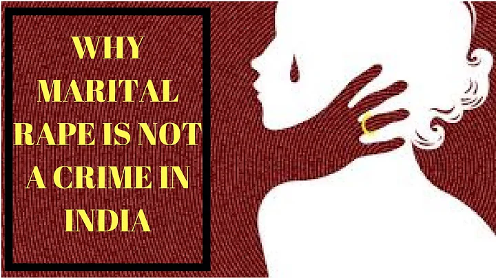 WHY MARITAL RAPE IS NOT A CRIME IN INDIA BY LEGAL MIND AJIT KUMAR