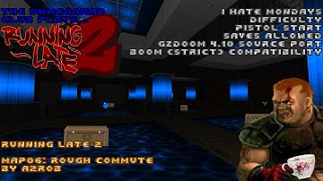 DWMegawad Club Playthrough: Running Late 2 - MAP06 - Rough Commute