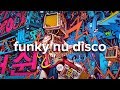 Funky & Nu Disco Mix – December 2018 (#HumanMusic)