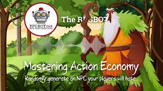 MASTERING ACTION ECONOMY - RPGBOT.Podcast S5E39