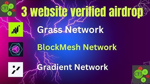 gradient , blockmesh , grass  | free website mining airdrops with a potential $1000 in profit