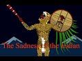 Native American Indian tale. Mexican, Aztec, Maya. The Sadness of the Indian.