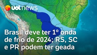 Frente fria: País deve ter primeira onda de frio do ano e RS tem mais chuva; veja previsão do tempo