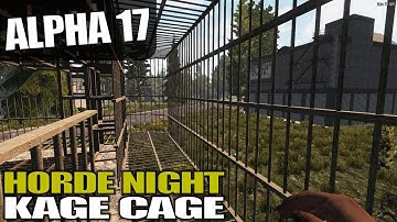 ALPHA 17 | HORDE NIGHT KAGE CAGE | 7 Days to Die Alpha 17 Gameplay | S17.3E36