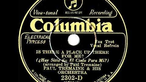 1930 Paul Tremaine - Is There A Place Up There For Me? (Paul Tremaine & chorus, vocal)