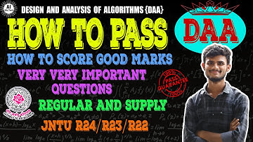 DAA-Important questions-How to pass-Btech 3rd year-R22-Jntuh