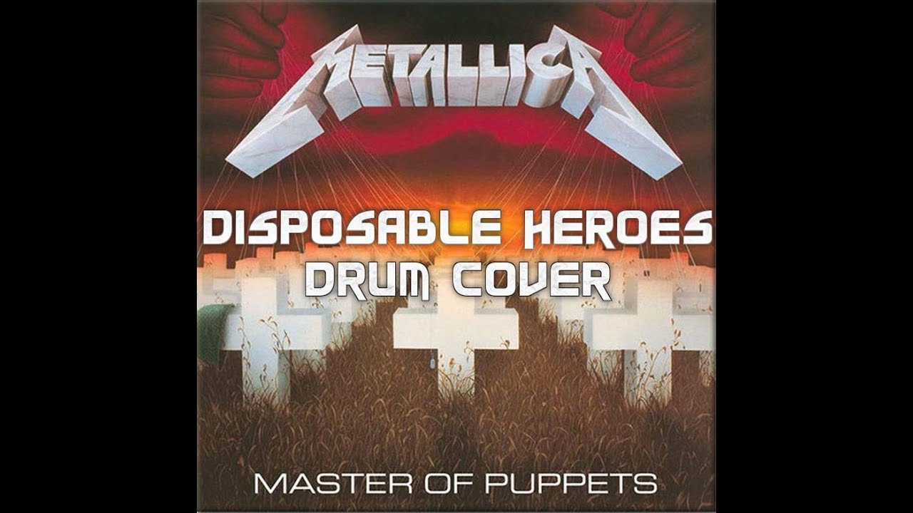Disposable Heroes (Metallica Drum Cover) YouTube