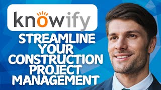 Knowify Tutorial 2026 | How to Streamline Your Construction Project Management