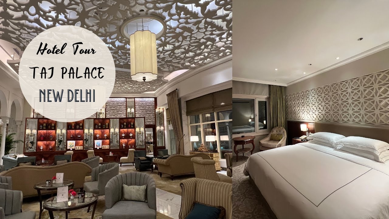 Taj Palace New Delhi | Hotel Tour | Hotel room tour - YouTube