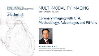 Coronary Imaging with CTA: Methodology, Advantages, and Pitfalls (S. CHANG, MD) September 19, 2017