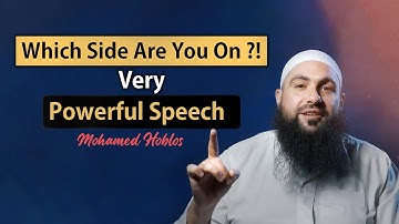 Which Side Are You On ?! Very Powerful Speech ! Mohamed Hoblos