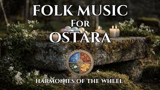 ☀️ Celtic Folk Music for Ostara | Spring Equinox Celebration