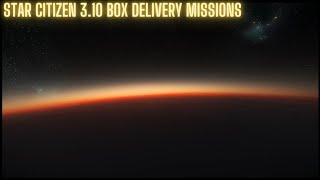 Star Citizen 3 10 Lets Try New Box Delivery Misisons