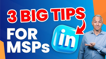 Do These 3 Things On LinkedIn To Win MSP Clients
