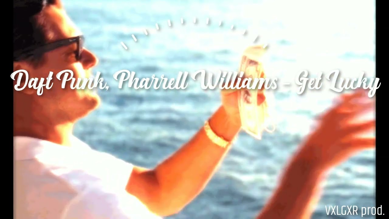 Daft Punk, Pharrell Williams   Get Lucky (super slowed + reverb)